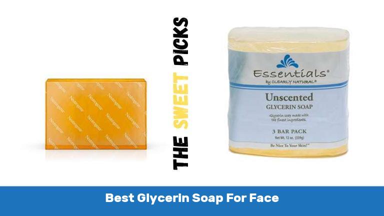 Best Glycerin Soap For Face