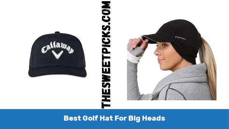 Best Golf Hat For Big Heads