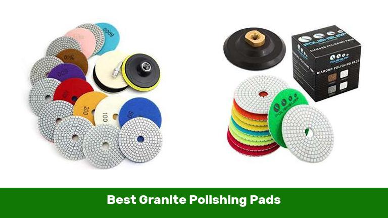 Best Granite Polishing Pads