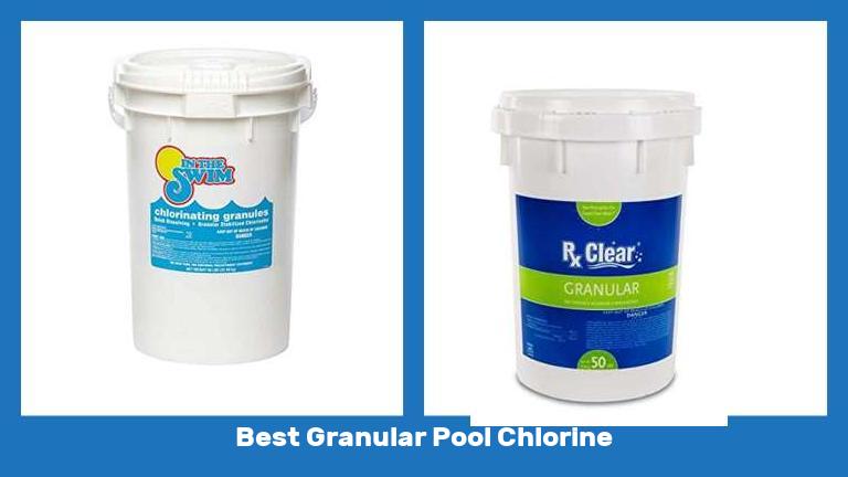 Best Granular Pool Chlorine