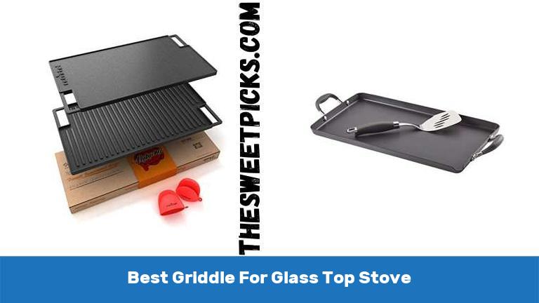 Best Griddle For Glass Top Stove