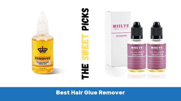 Best Hair Glue Remover