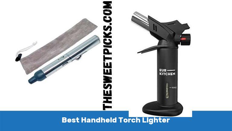 Best Handheld Torch Lighter