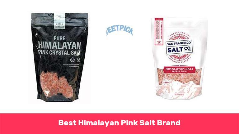 Best Himalayan Pink Salt Brand