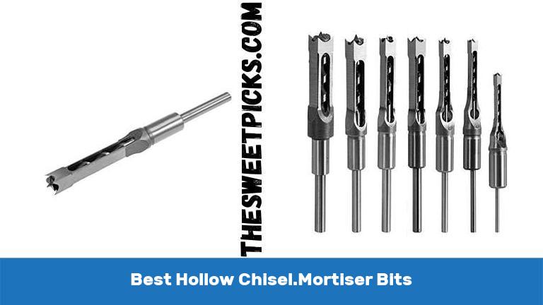 Best Hollow Chisel Mortiser Bits