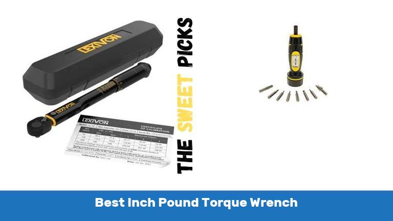 Best Inch Pound Torque Wrench