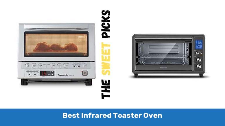 Best Infrared Toaster Oven