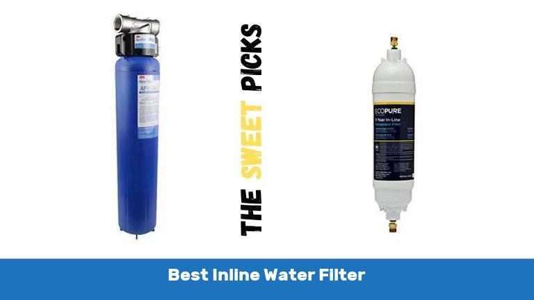 Best Inline Water Filter