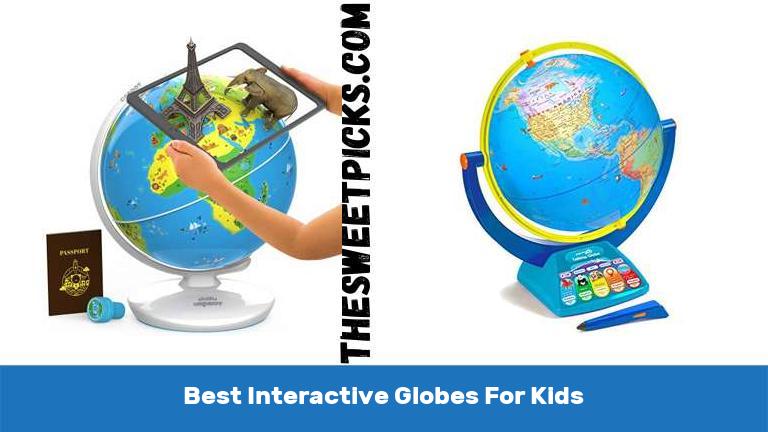 Best Interactive Globes For Kids