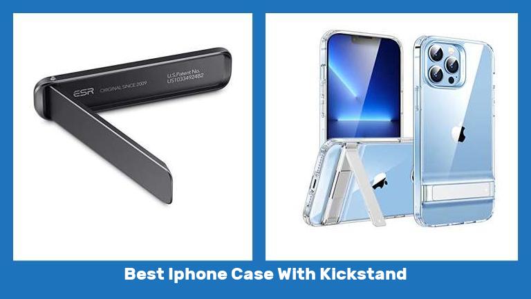 Best Iphone Case With Kickstand