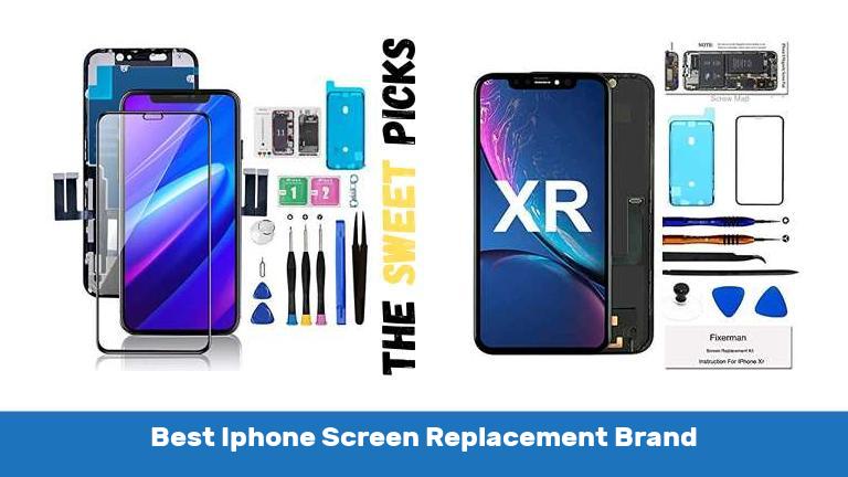 Best Iphone Screen Replacement Brand