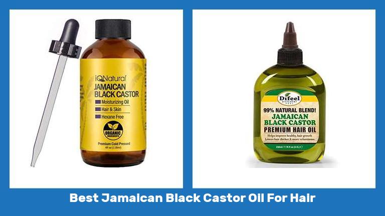 Best Jamaican Black Castor Oil For Hair