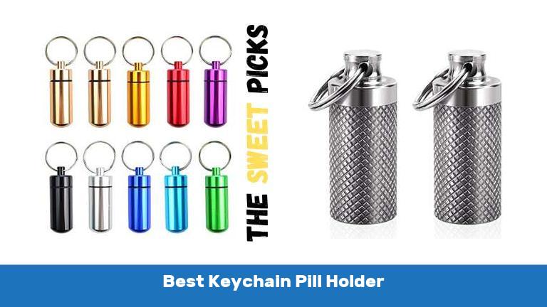 Best Keychain Pill Holder
