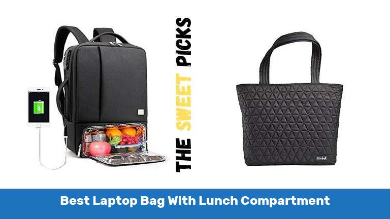 Best Laptop Bag With Lunch Compartment