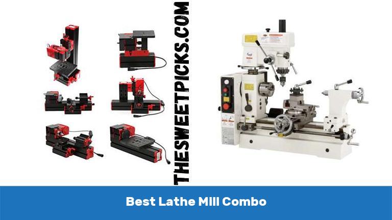 Best Lathe Mill Combo