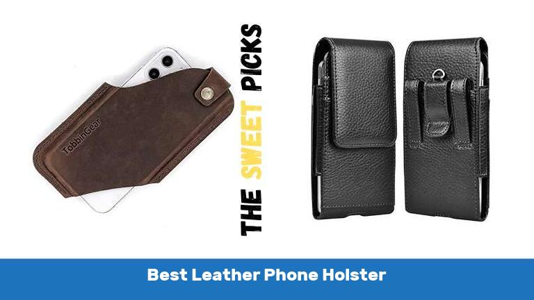 Best Leather Phone Holster