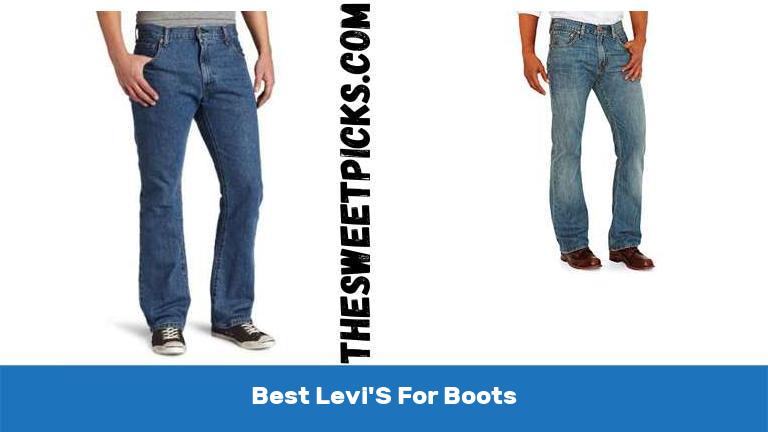 Best Levi'S For Boots