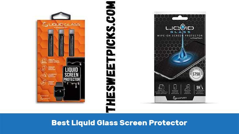 Best Liquid Glass Screen Protector