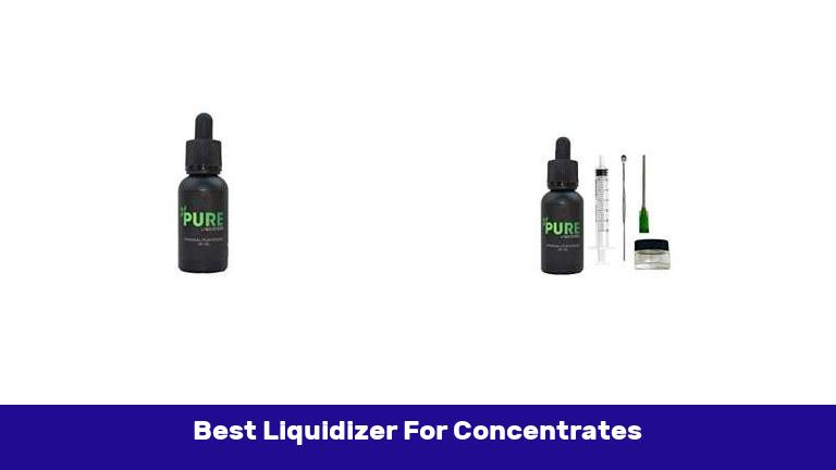 Best Liquidizer For Concentrates