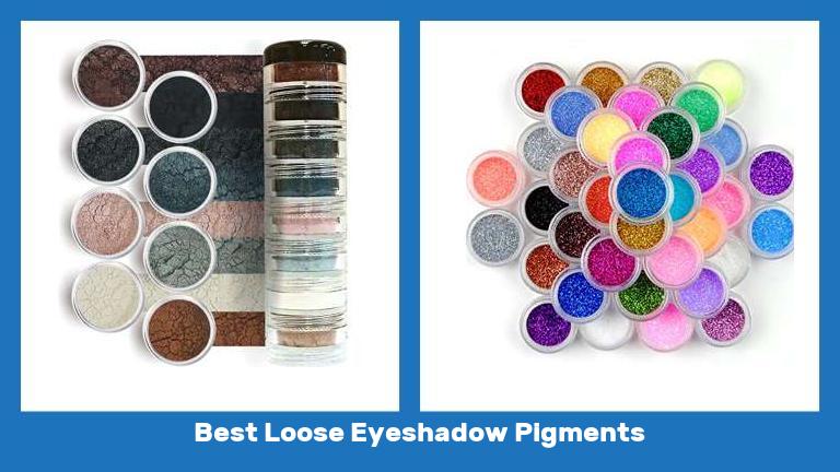 Best Loose Eyeshadow Pigments