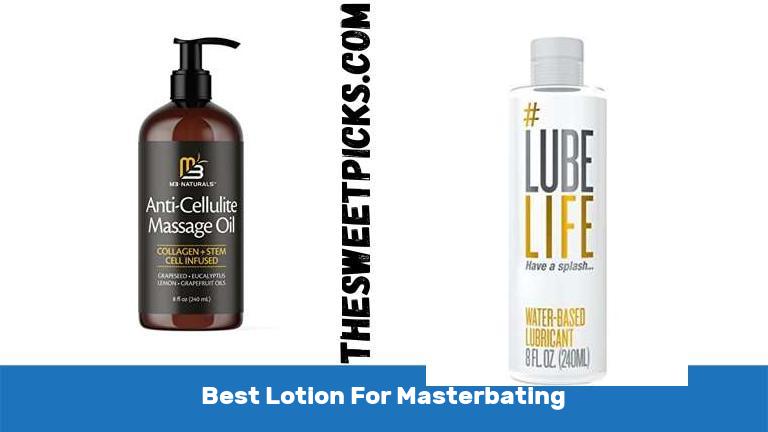 Best Lotion For Masterbating