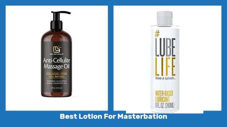 Best Lotion For Masterbation