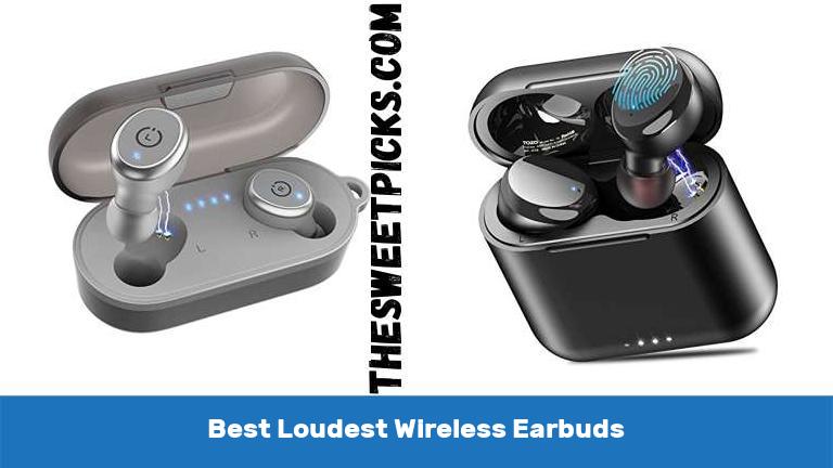 Best Loudest Wireless Earbuds