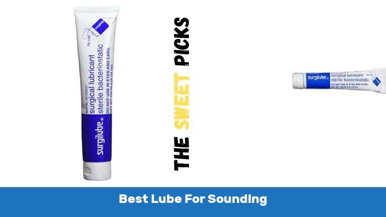 Best Lube For Sounding