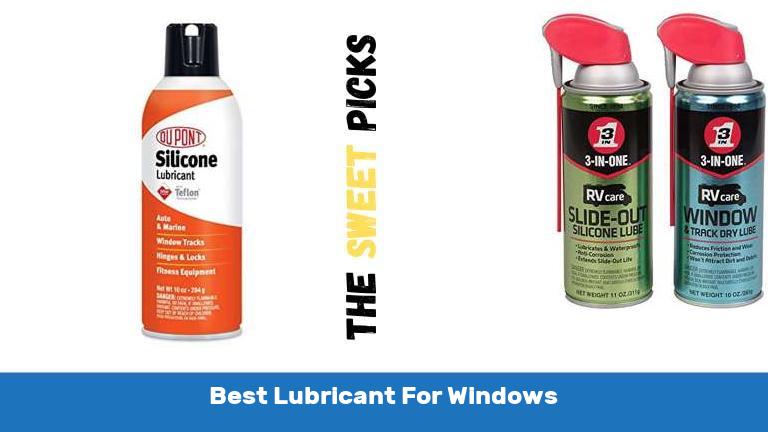 Best Lubricant For Windows