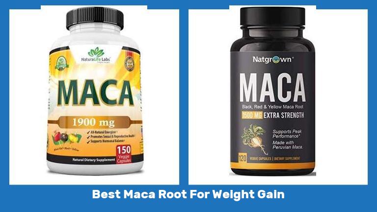 Best Maca Root For Weight Gain