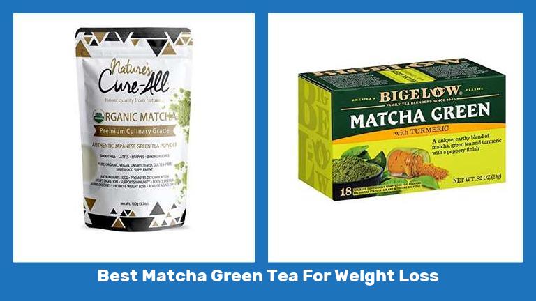 Best Matcha Green Tea For Weight Loss