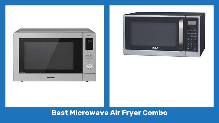 Best Microwave Air Fryer Combo