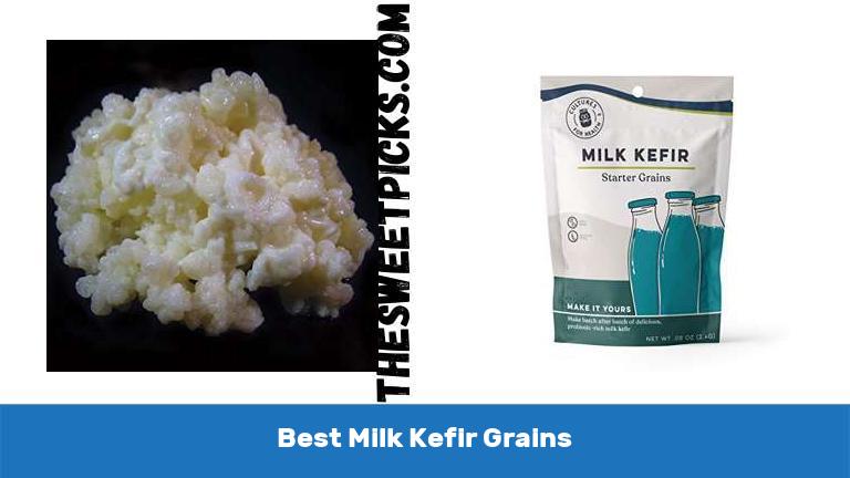 Best Milk Kefir Grains