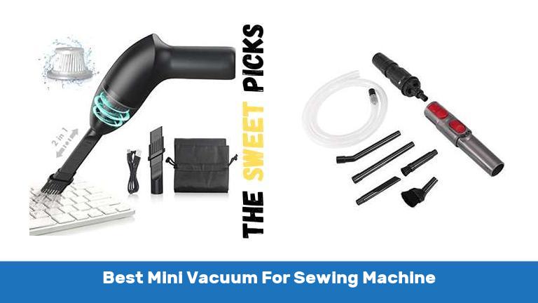 Best Mini Vacuum For Sewing Machine