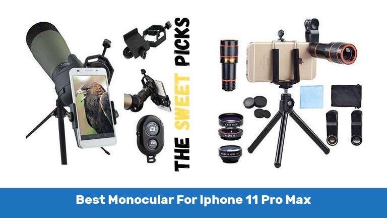 Best Monocular For Iphone 11 Pro Max