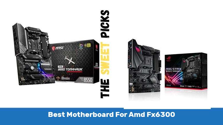 Best Motherboard For Amd Fx6300