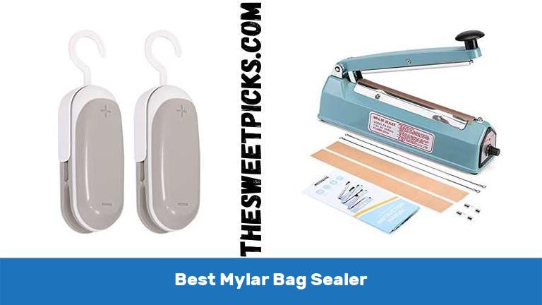 Best Mylar Bag Sealer