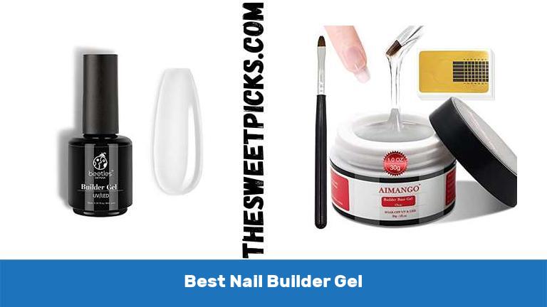 Best Nail Builder Gel