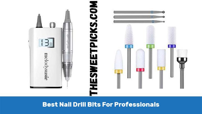 Best Nail Drill Bits For Professionals