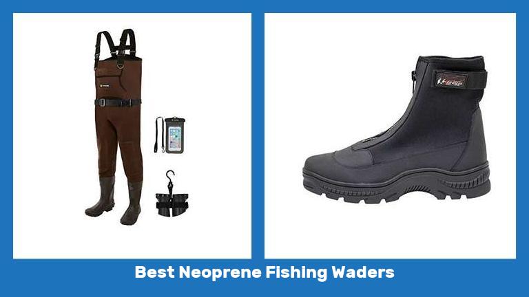 Best Neoprene Fishing Waders