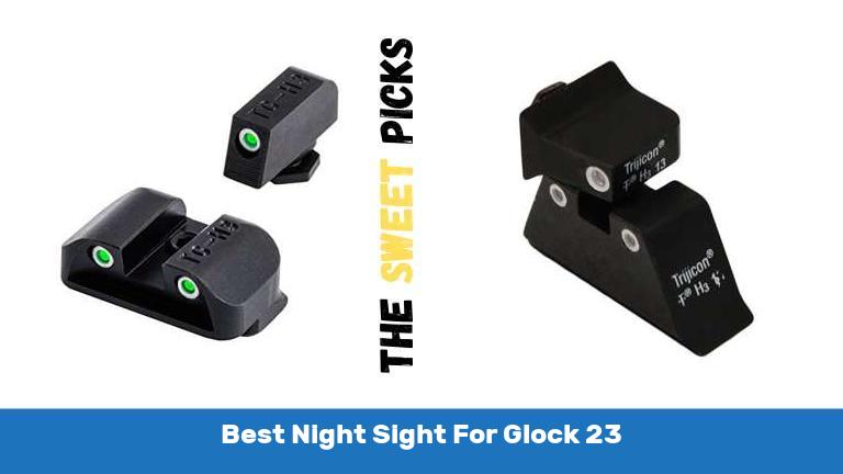 Best Night Sight For Glock 23