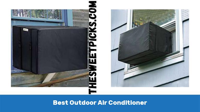 Best Outdoor Air Conditioner