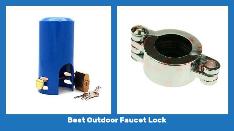 Best Outdoor Faucet Lock