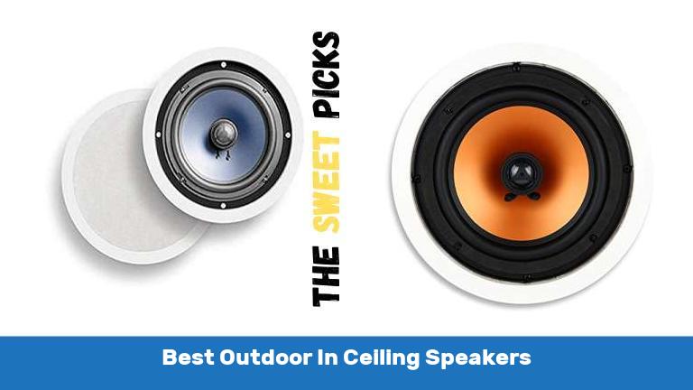 Best Outdoor In Ceiling Speakers