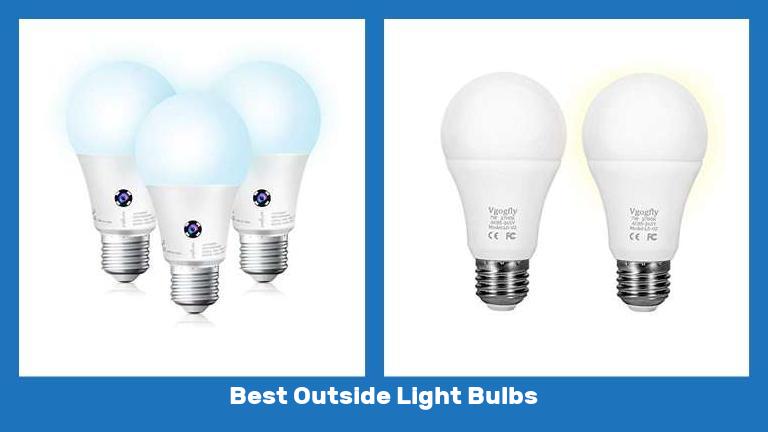 Best Outside Light Bulbs