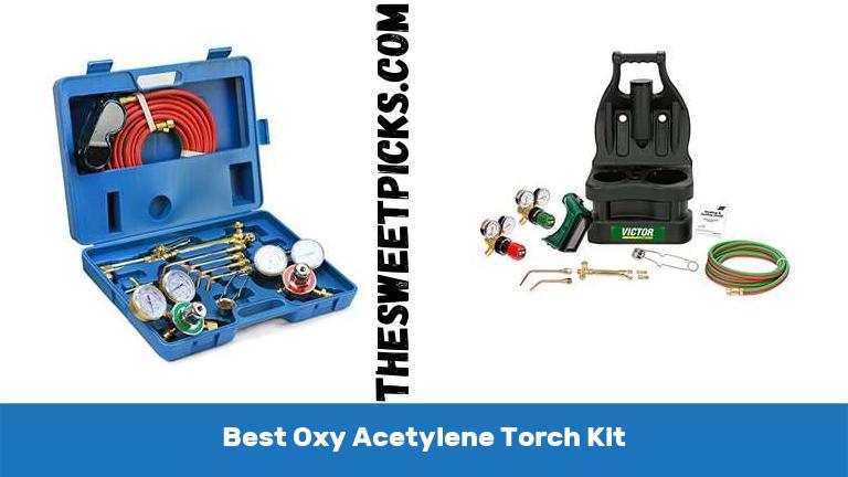 Best Oxy Acetylene Torch Kit