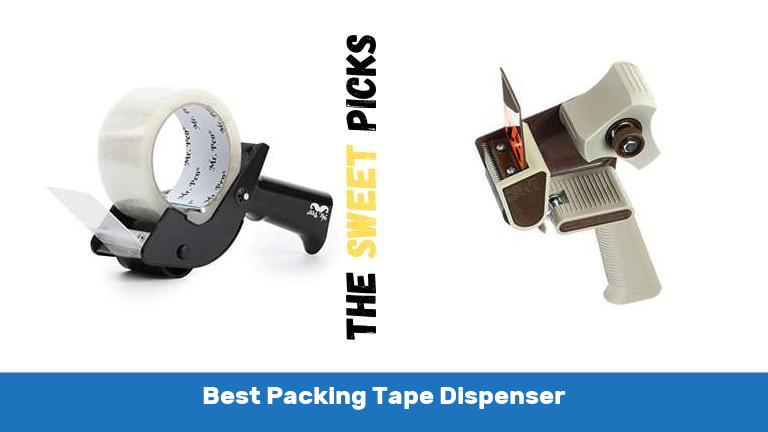 Best Packing Tape Dispenser