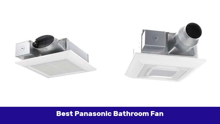Best Panasonic Bathroom Fan