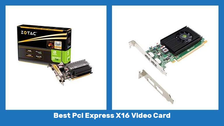 Best Pci Express X16 Video Card