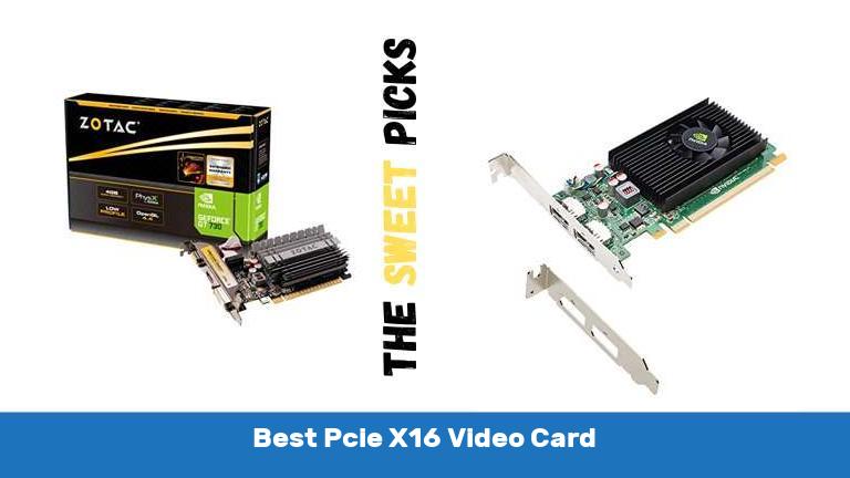 Best Pcie X16 Video Card